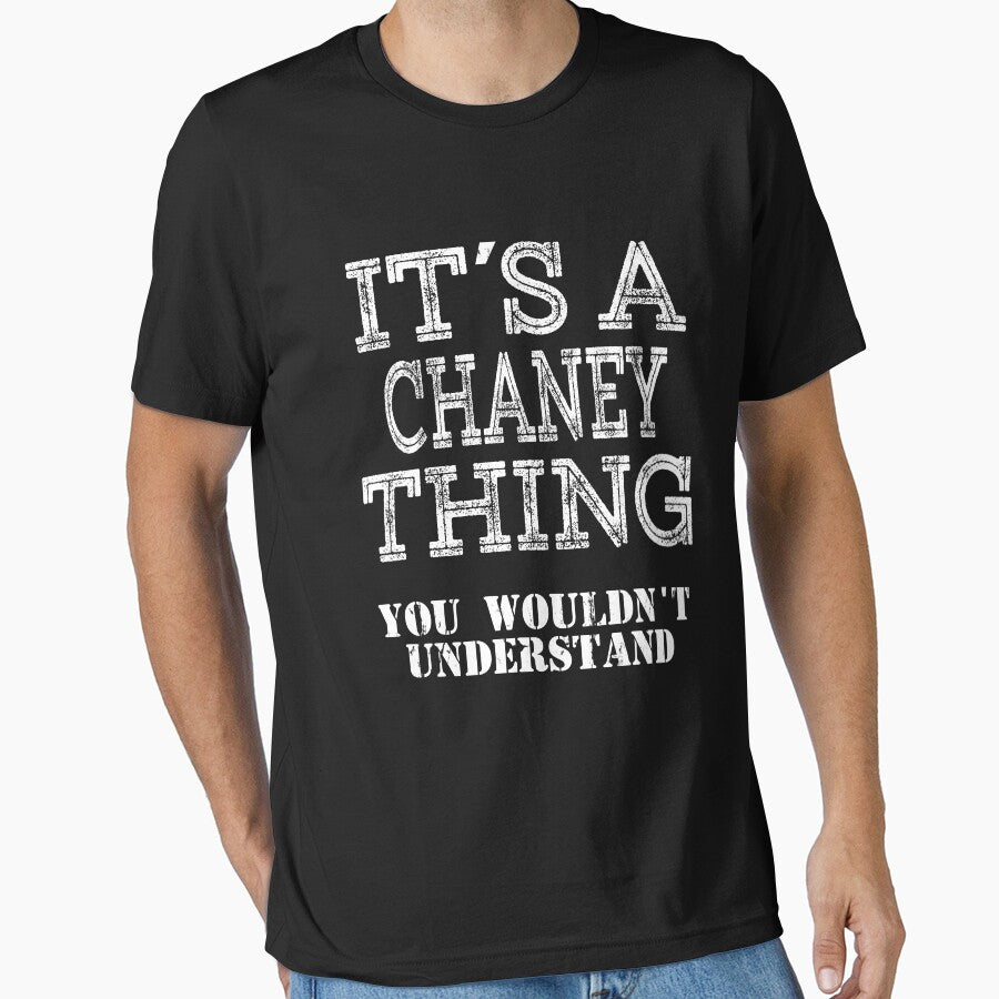 Its A CHANEY Thing You Wouldnt Understand Funny Cute Gift T Shirt For Men Women Hoodie Sweatshirt Sticker Family Reunion Party by arcadetoystore