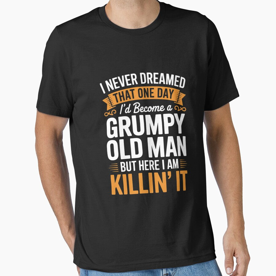 Mens I Never Dreamed That I'd Become A Grumpy Old Man Grandpa by andreaswest