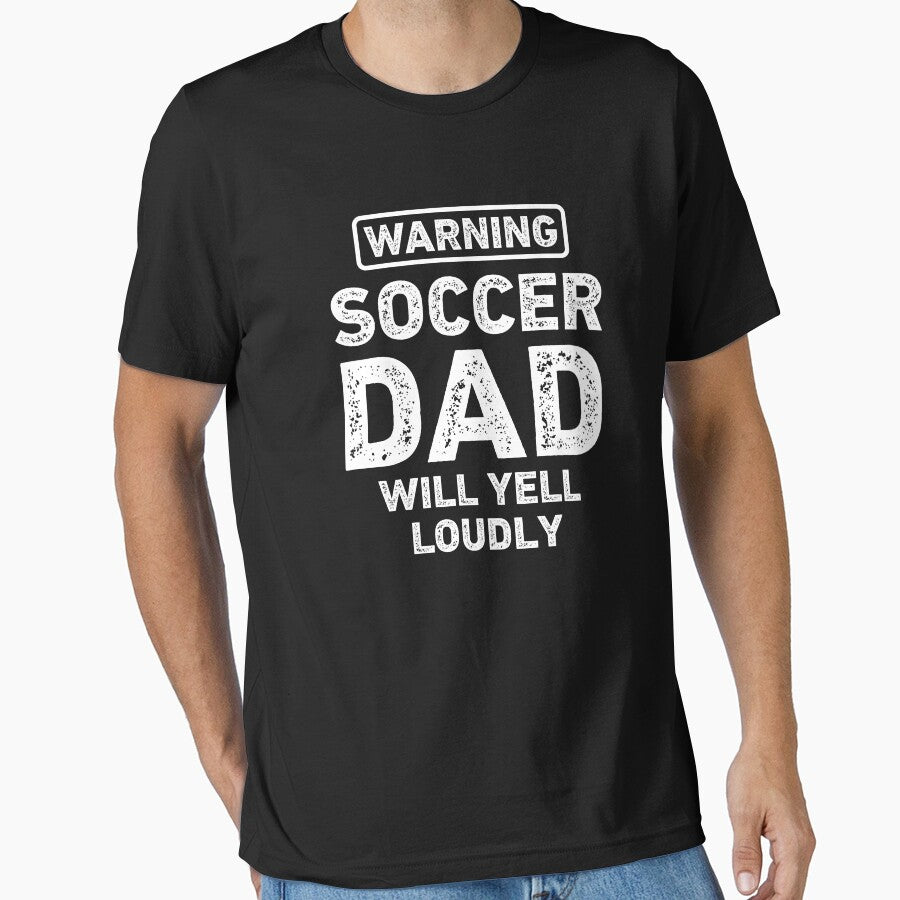 Soccer Dad Will Yell Loudly Funny Soccer Dad by RareBunny