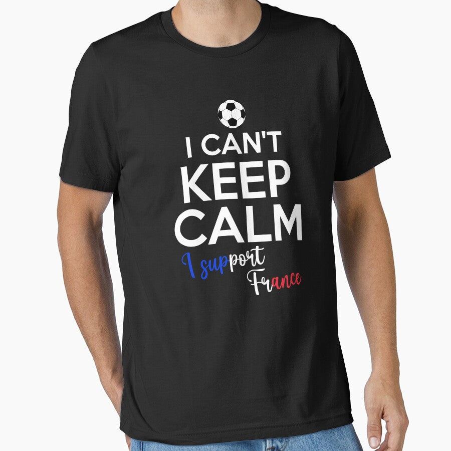I Can't Keep Calm I Support France | Keep Calm And Support France | France Team lover by AMINE  ★★★★★