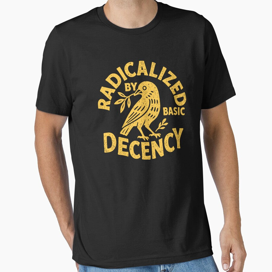 Radicalized By Basic Decency by Ezra Varley