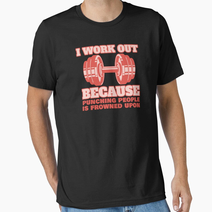 I Work Out Because Punching People Is Frowned Upon Funny Gym Enthusiast by HeavenlyHuesStudio