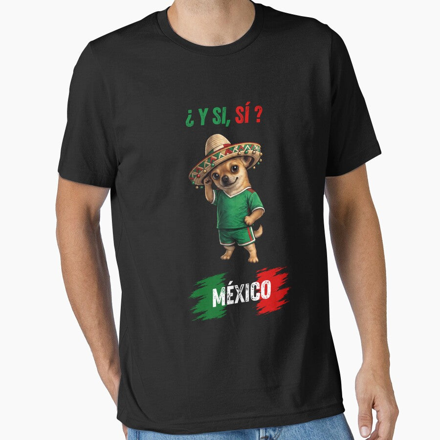 Y Si Si? Funny Chihuahua Sombrero Fiesta Mexico Soccer Graphic by DarylPope