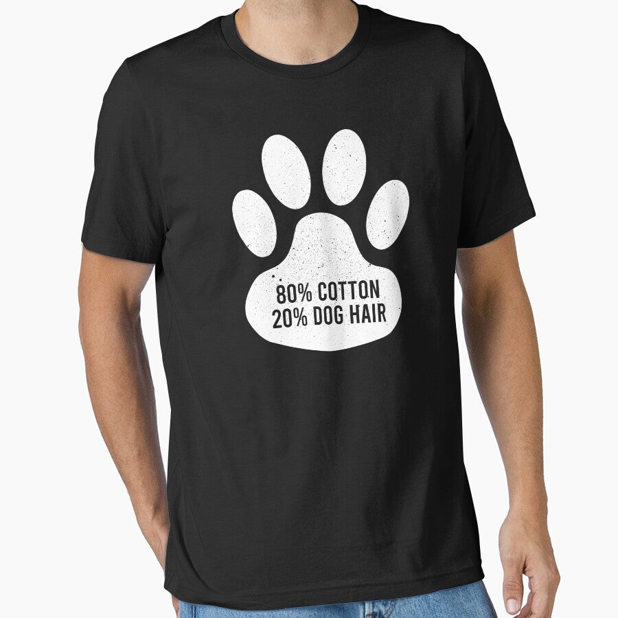 80% Cotton 20% Dog Hair - Funny Dog lover Quote by ilicafedrimia