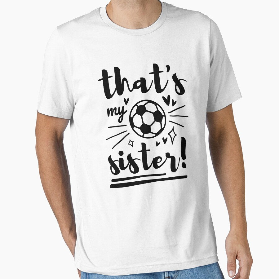 Thats My Sister Soccer, Soccer Brother, Soccer Sister, Football Cheer Sister by singRsong