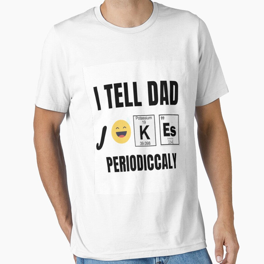 I tell Dad jokes periodicallyT-Shirt by zakbk