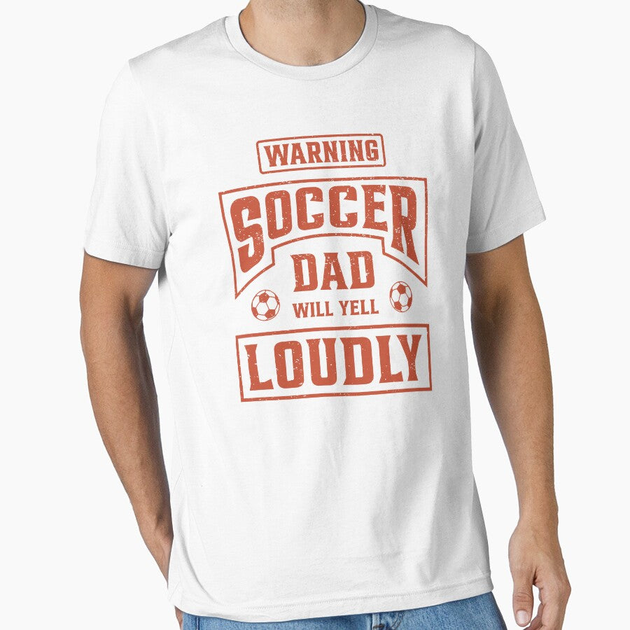 Soccer Dad Will Yell Loudly by WhistleCloset