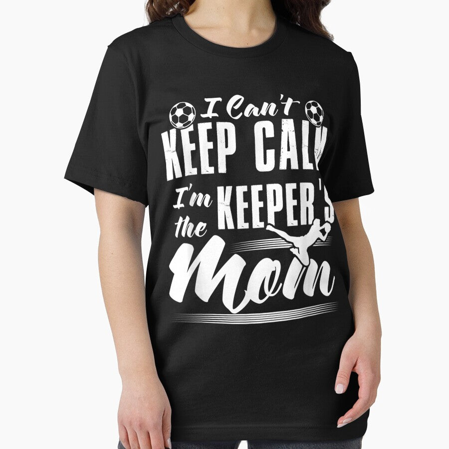I Can'T Keep Calm I'M The Keeper'S Mom Soccer Mother by JWArtStudio