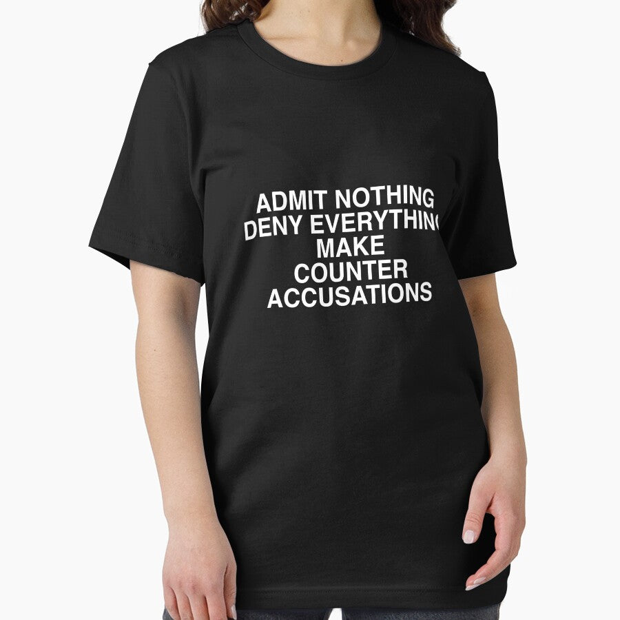Admit Nothing Deny Everything Make Counter Accusations by Evelyusstuff