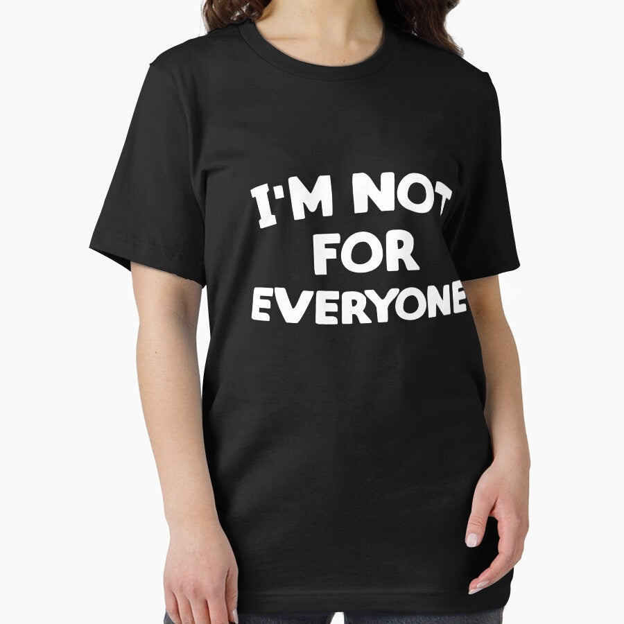 I'm Not For Everyone by Apoldi Shop