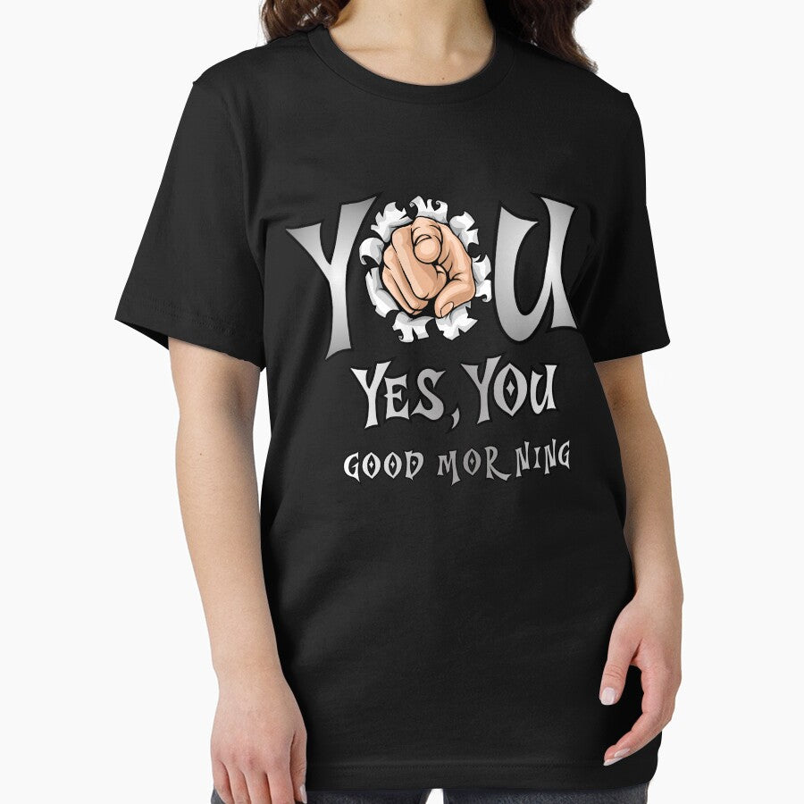 You. Yes, You. Good Morning. The direct message perfectly combines morning humor with a clean, minimalist look. by Creative-Sanc