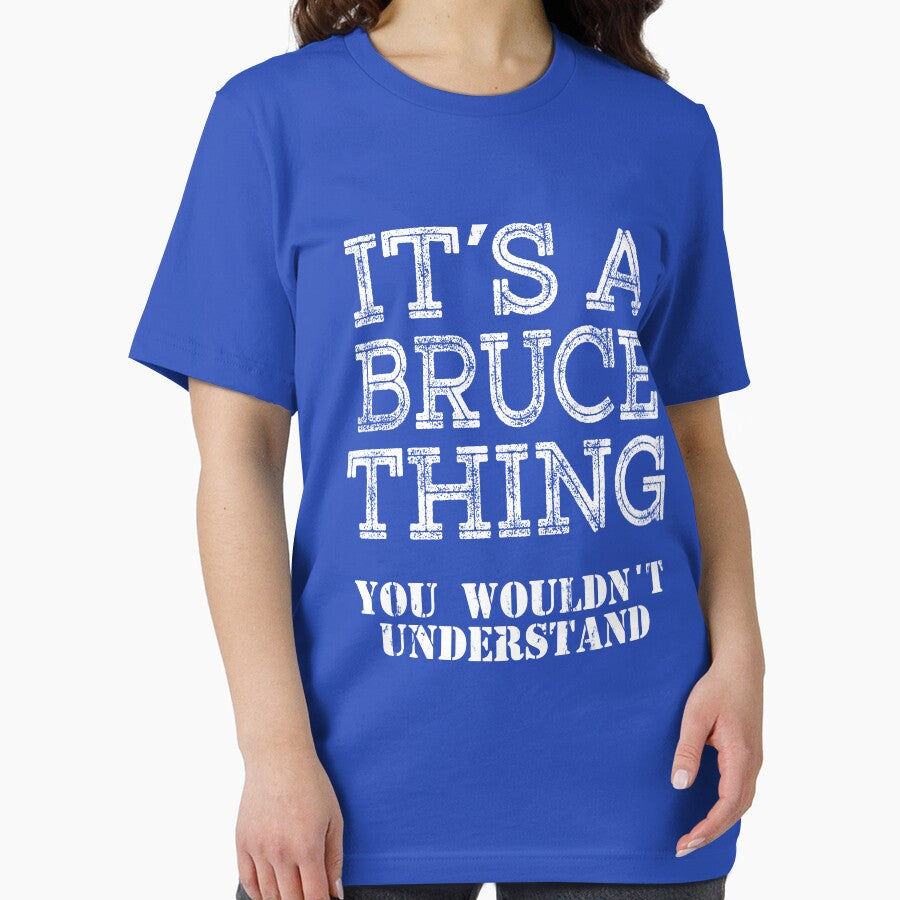Its A BRUCE Thing You Wouldnt Understand Funny Cute Gift T Shirt For Men Women Hoodie Sweatshirt Sticker Family Reunion Party White by arcadetoystore