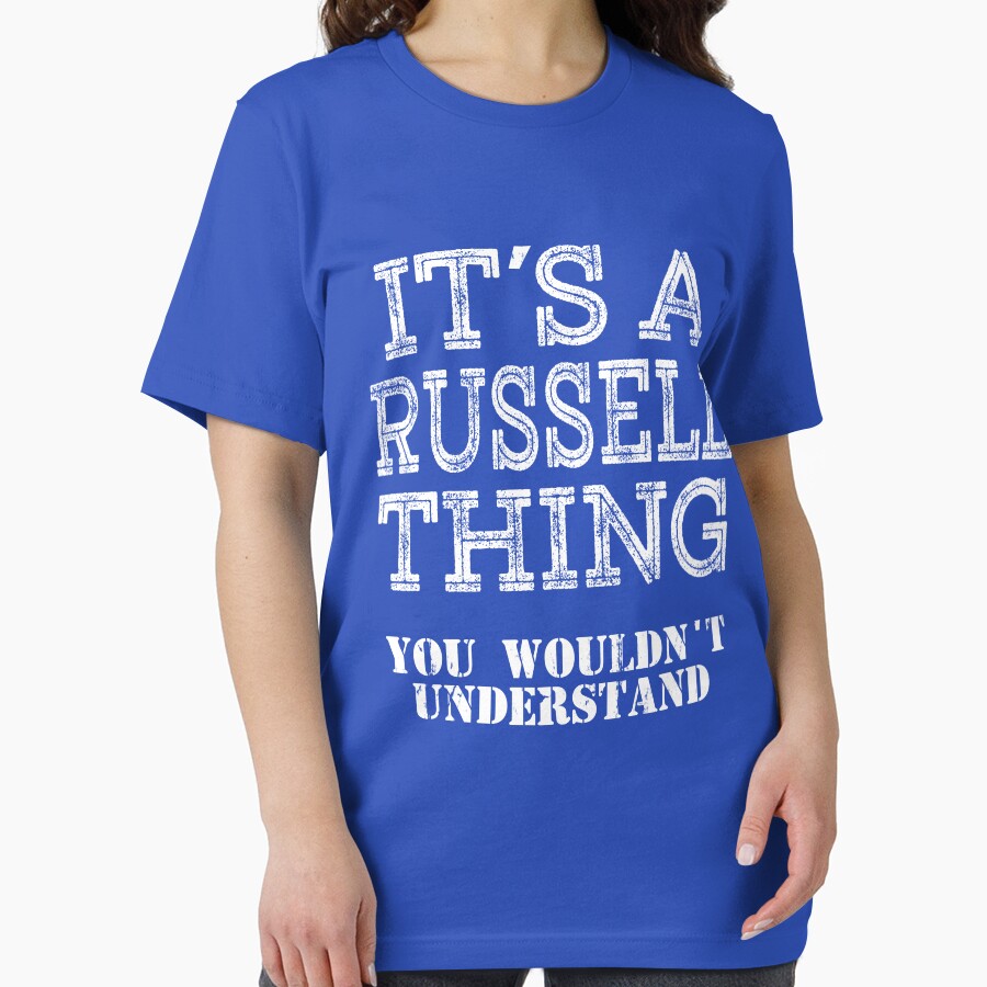 Its A Russell Thing You Wouldnt Understand Funny Cute Gift T Shirt For Men Women Hoodie Sweatshirt Sticker Family Reunion Party White Family Matching by arcadetoystore