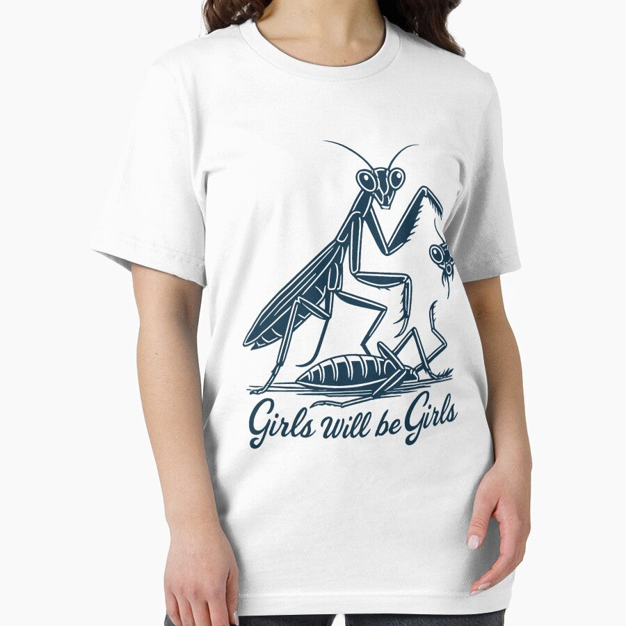 Girls Will Be Girls Praying Mantis Funny Quote by will freed18