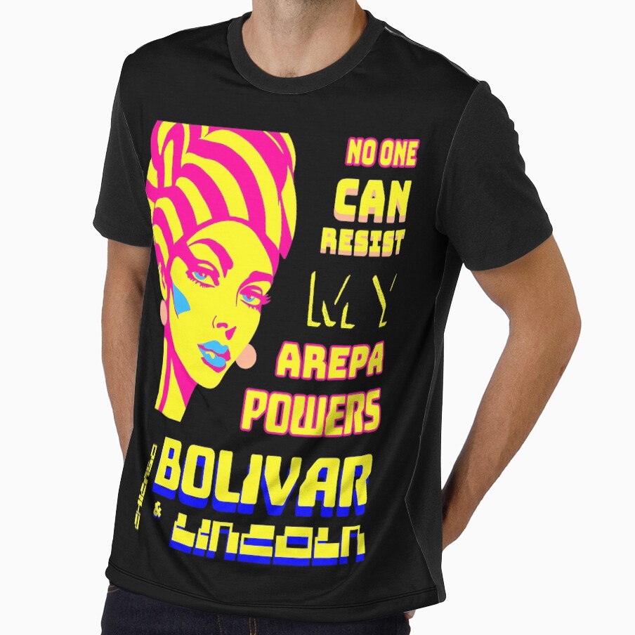 No one can resist my arepa powers by Bolivar and Lincoln Official Merchandise