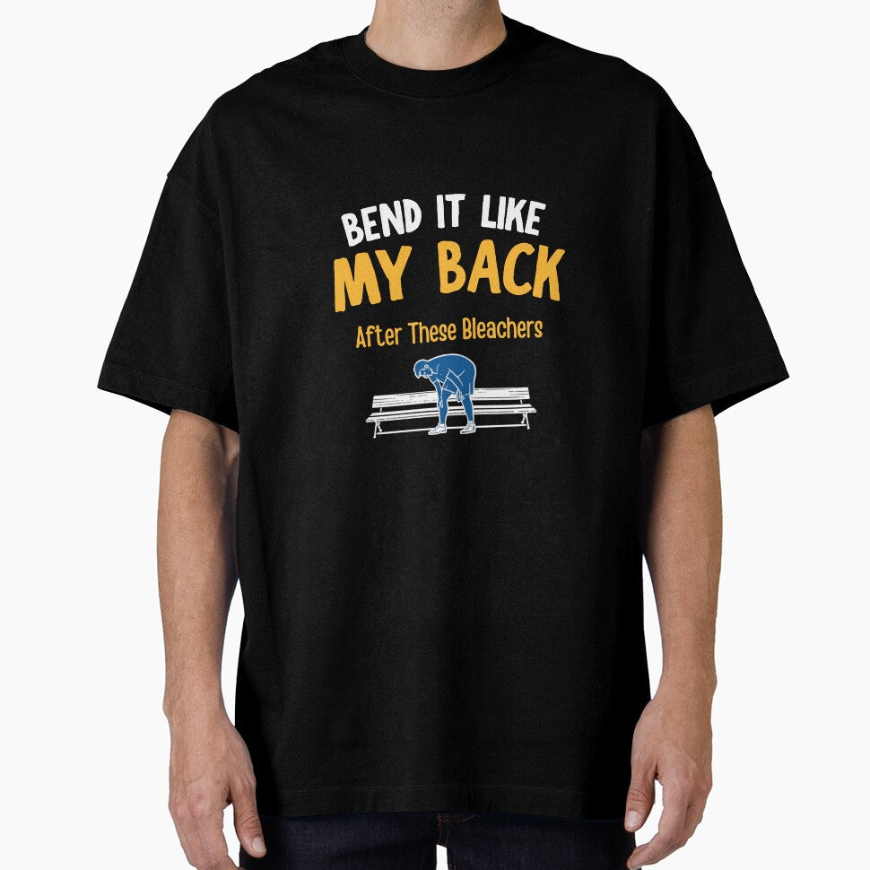 Bend It Like My Back After These Bleachers Funny Soccer Parent Shirt Gift for Soccer Mom Dad by Sideline Society