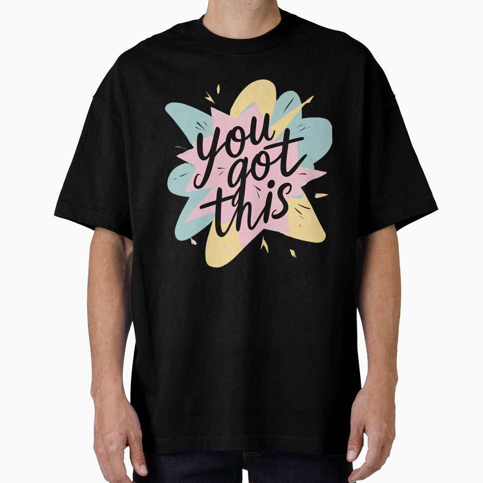 You Got This – Positive Boost Minimal Shirt by Just You Tee | Say It Loud, Wear It Proud
