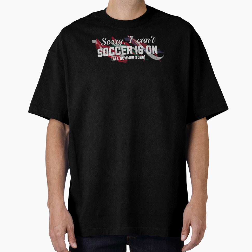Sorry I Can't Soccer Is On USA Soccer 2026 by ShezGraphics