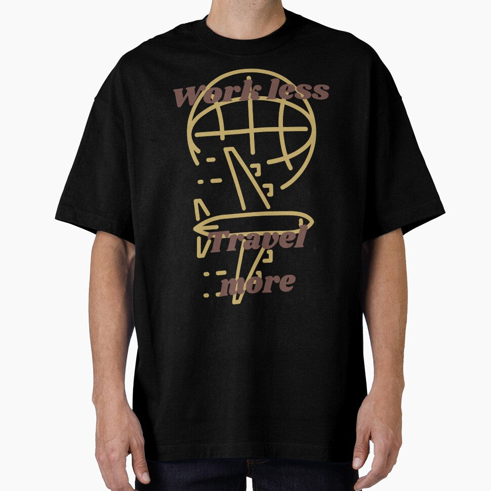 Work less travel more tshirt and apparel design by EmpiredesignCA
