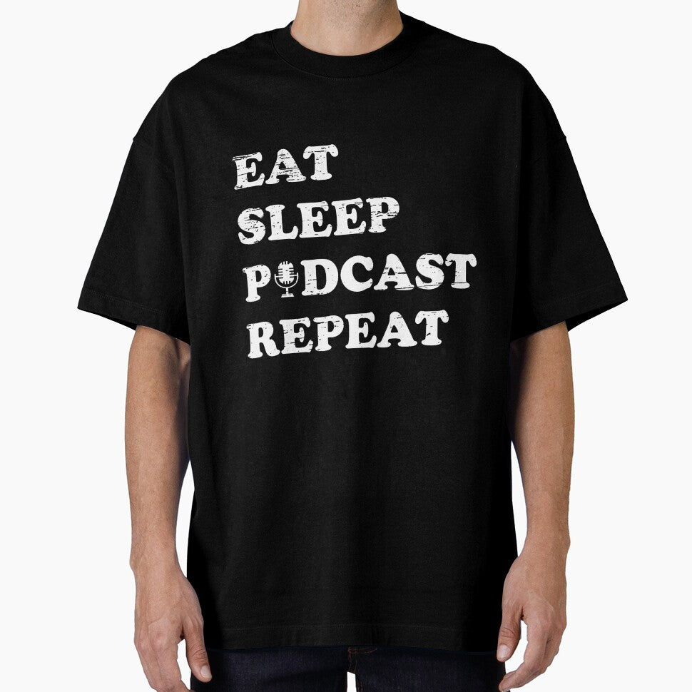 Eat Sleep Podcast Repeat Casual Listener Passion by elihletoriong