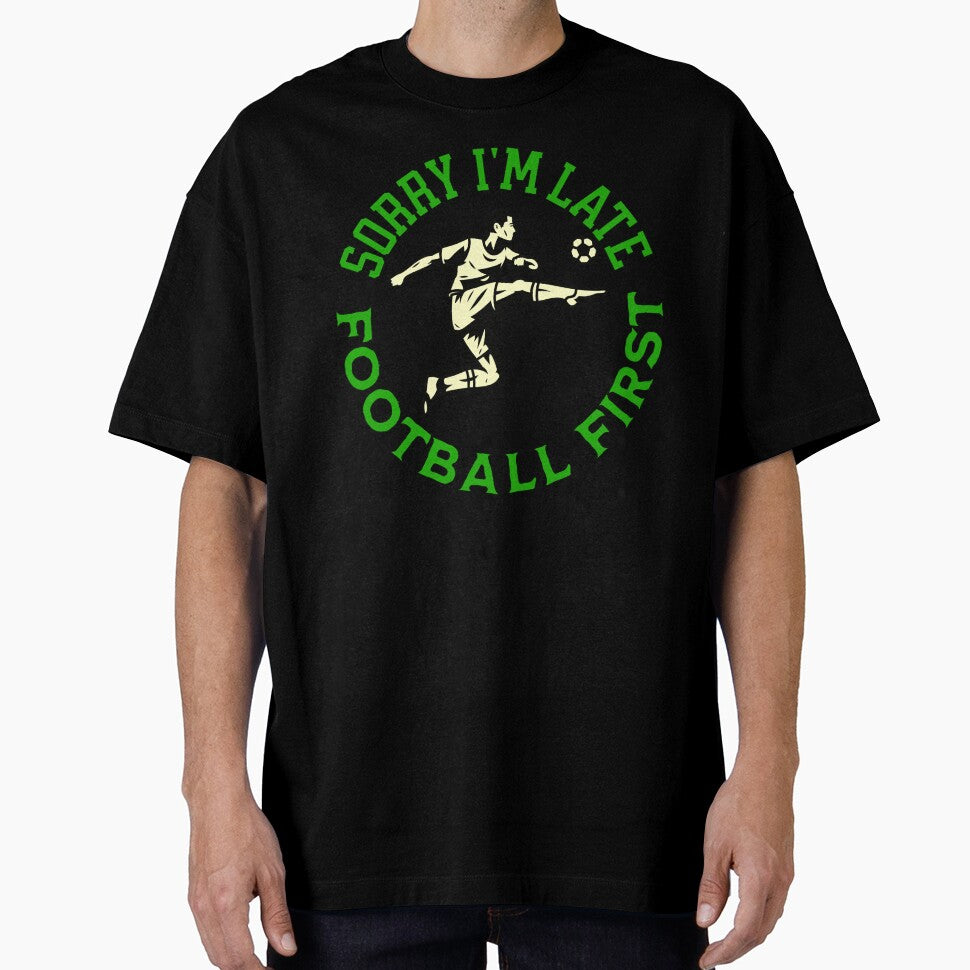 Sorry I'm Late Football First Striker by ZeptepiTrends