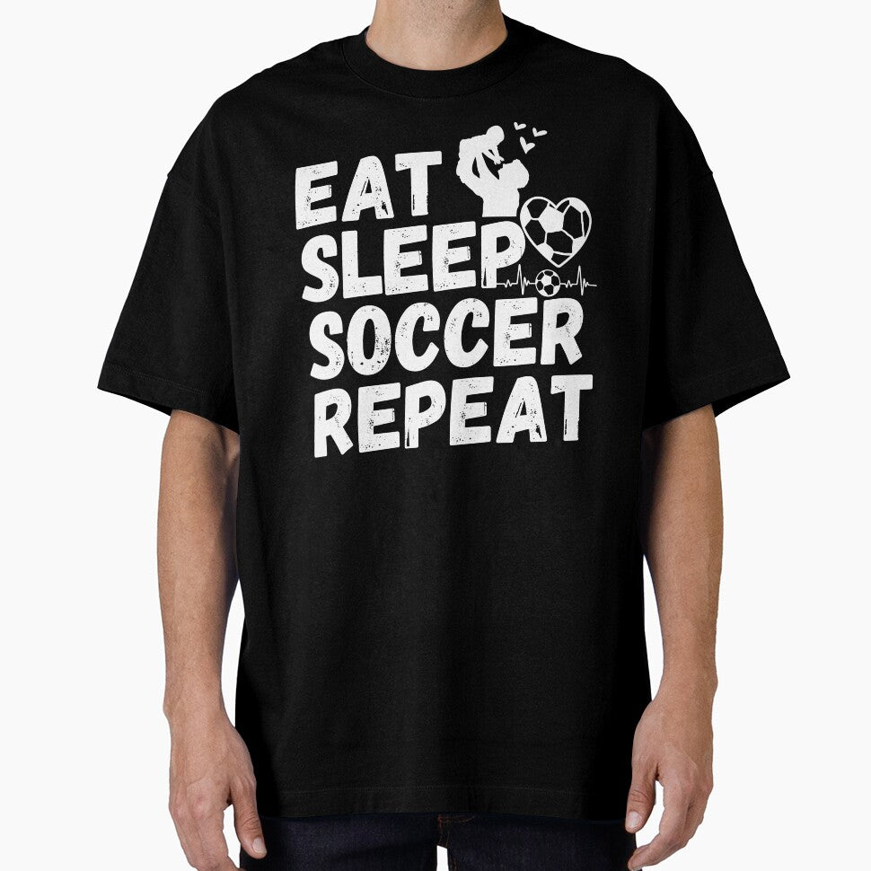 EAT SLEEP SOCCER REPEAT, Ultimate Soccer Dad Life Mantra,It's Perfect For Sideline Champions by NADIASHOP86