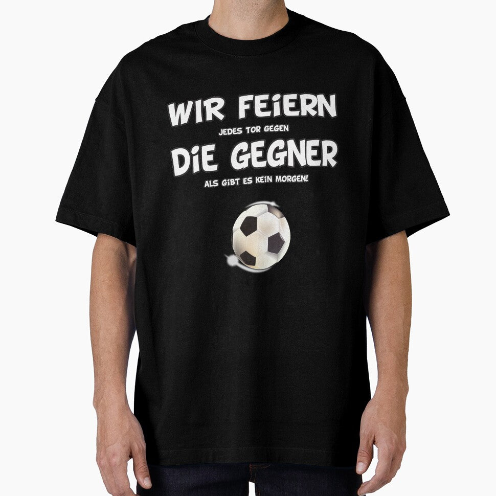 Football - We celebrate the opponents by Shirt-Scheune