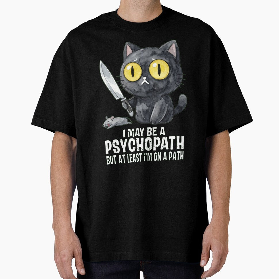 I May Be A Psychopath But At Least I Am On A Path Funny Cat Pun by haitrieuic96