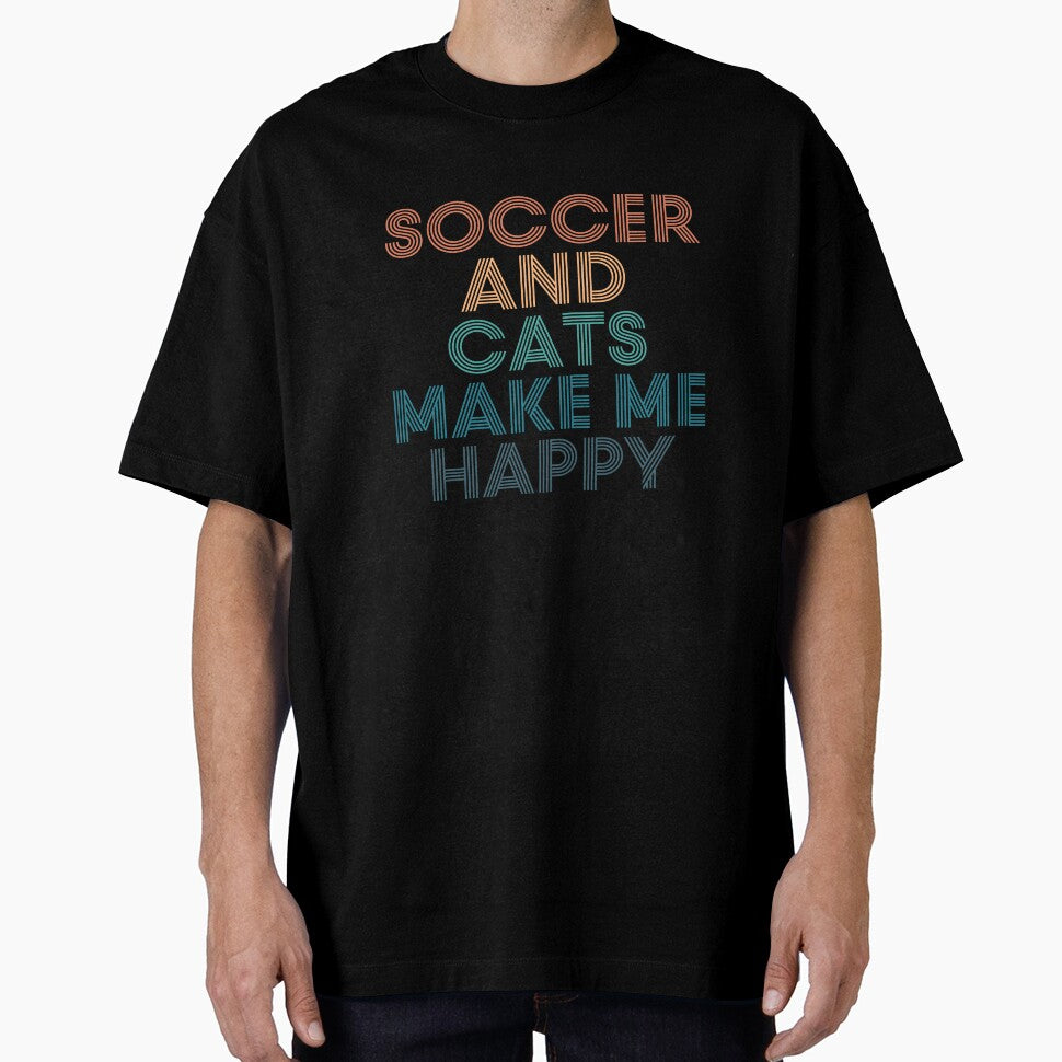 Soccer And Cats Make Me Happy- Gift for Soccer & Cats Fans by kindxinn