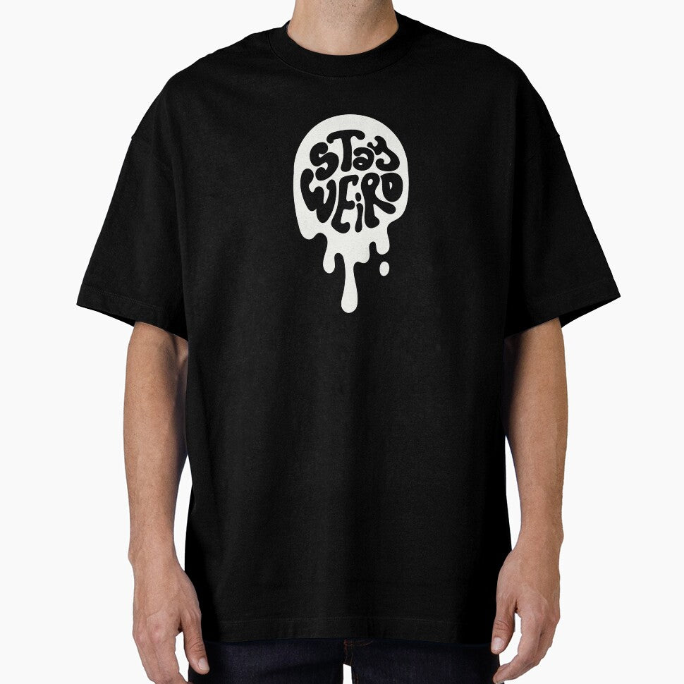 STAY WEIRD – Bold & Unique Streetwear Graphic Tee by BOSSDOT