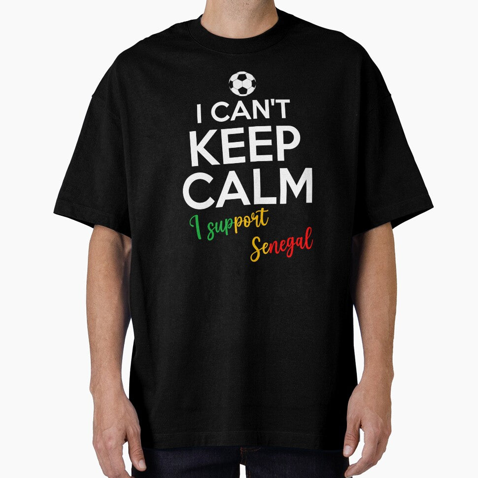 I Can't Keep Calm I Support Senegal | Keep Calm And Support Senegal | Senegal Team lover by AMINE  ★★★★★