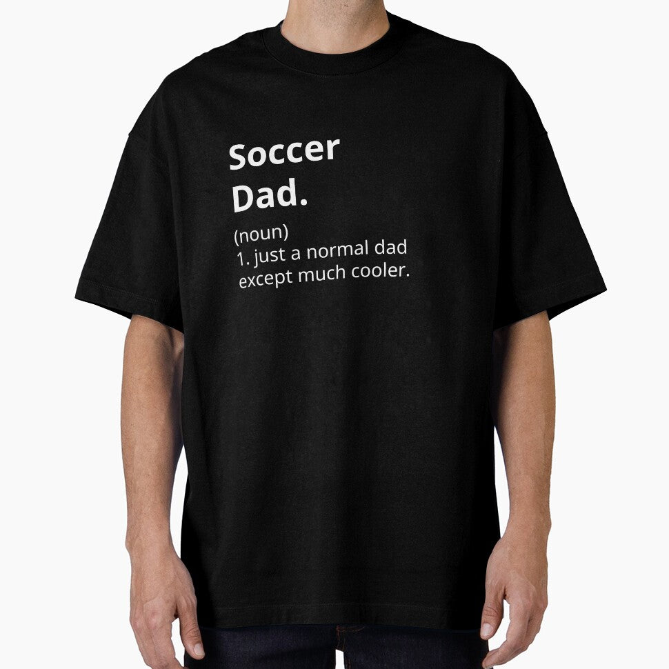 dad soccer shirts - Like a normal dad except much cooler t-shirt. by Textees25