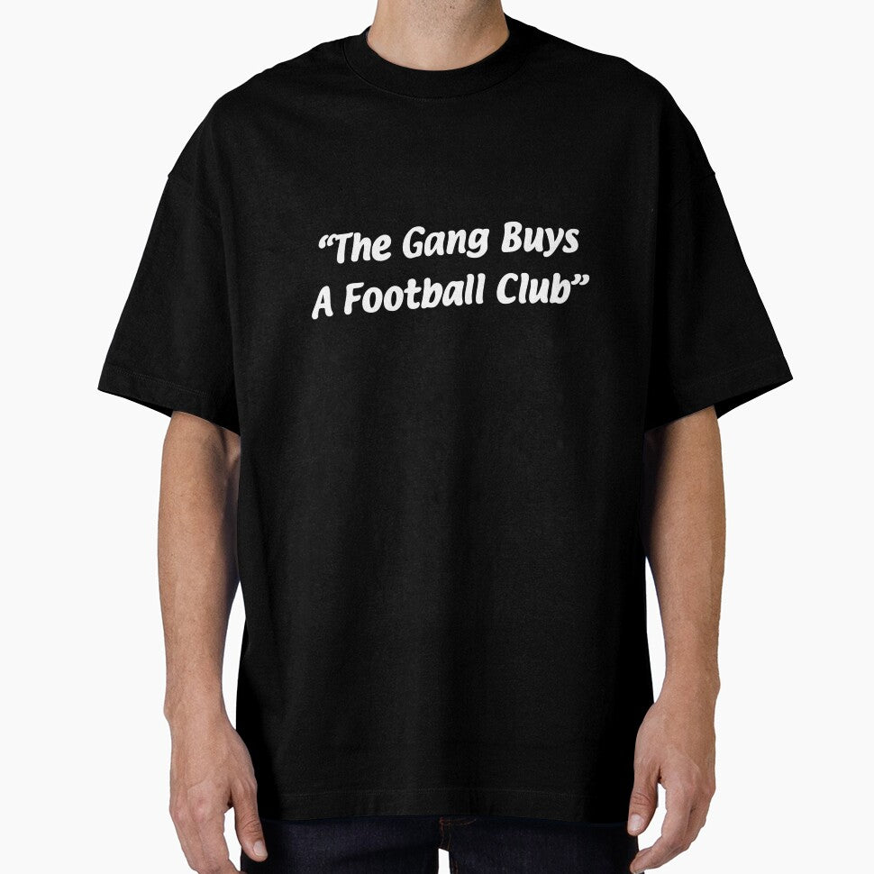 “The Gang Buys A Football Club” Wrexham fc by SinBinCo