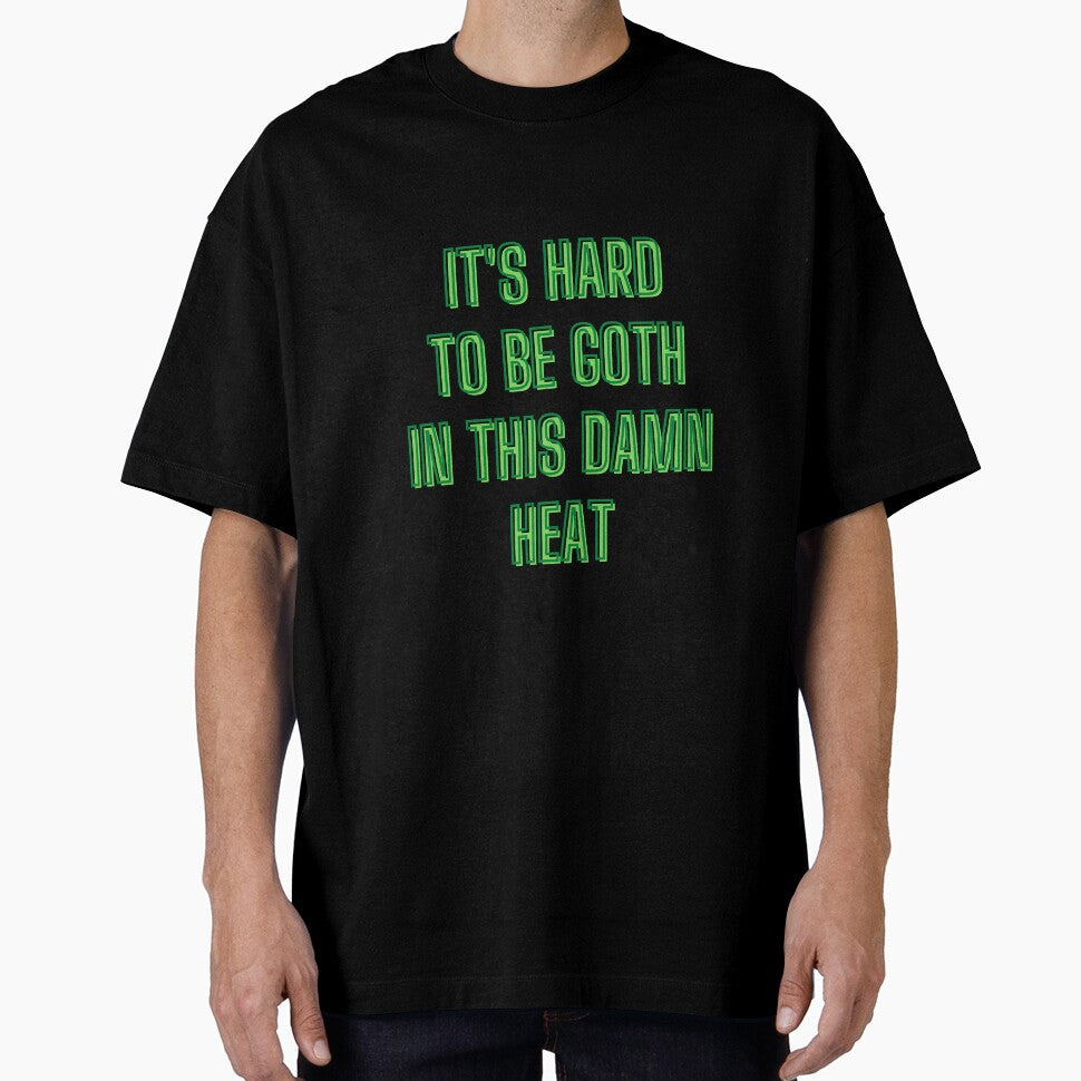 It's hard to be goth in this damn heat - goth aesthetic quotes by kozetin