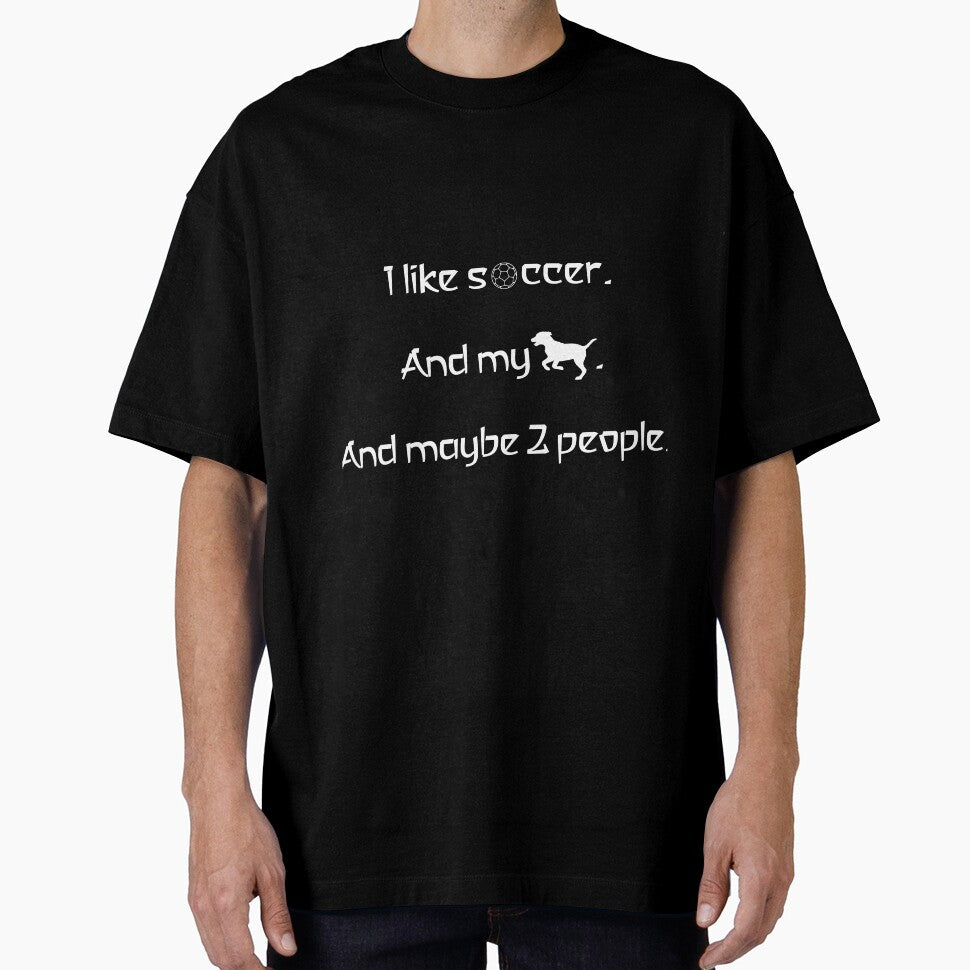 I love soccer, my dog and 2 people. by 2Girls1Shirt