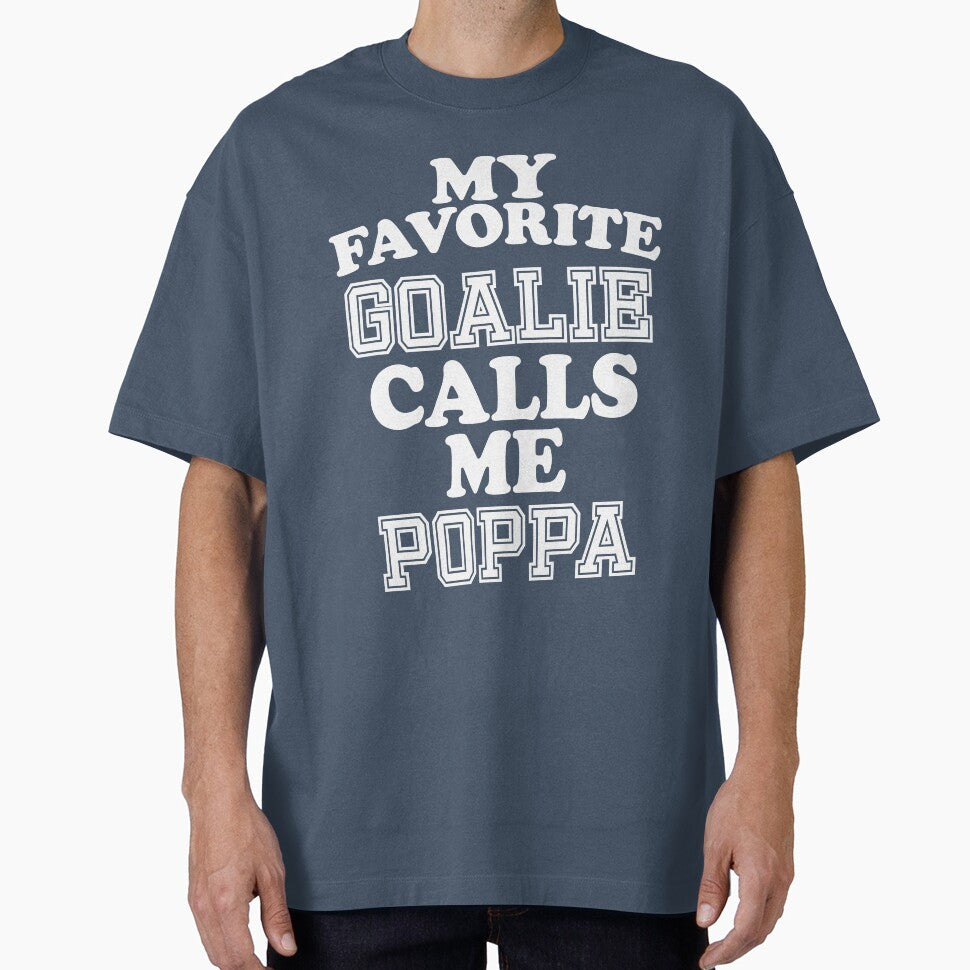 My Favorite Goalie Calls Me Poppa Grandpa Grand Father Soccer Hockey Sport T-Shirt Cute Funny Gift For Grand Parents Grandparents Day Color T Shirt by arcadetoystore