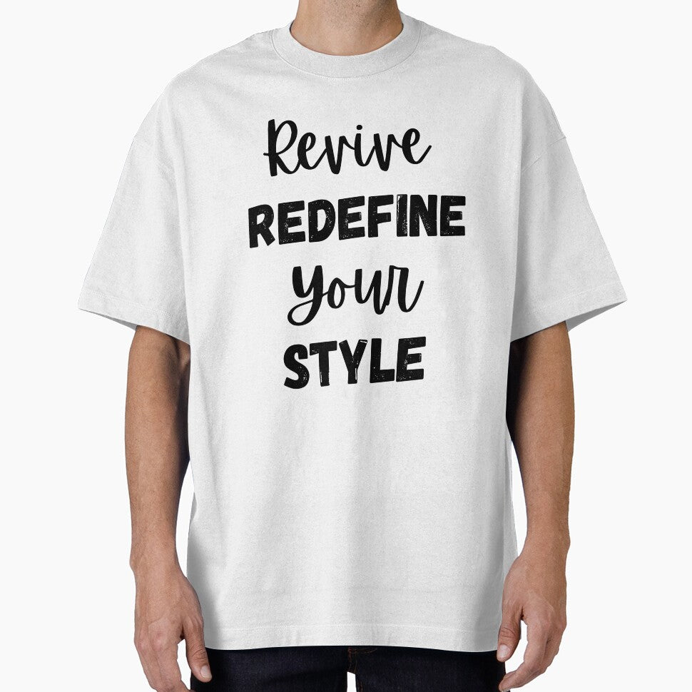 Revive Redefine Your Style Design by JAMTEESHOP