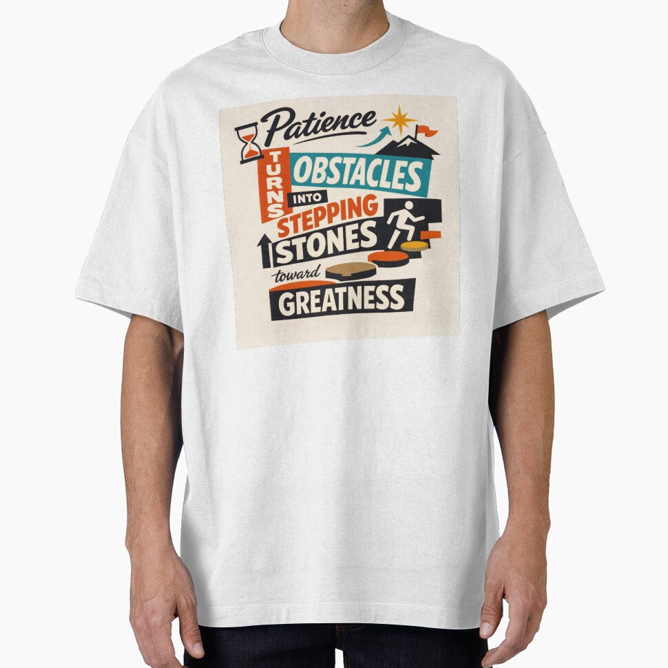 Patience Turns Obstacles Into Greatness by ForeverPrintsOK