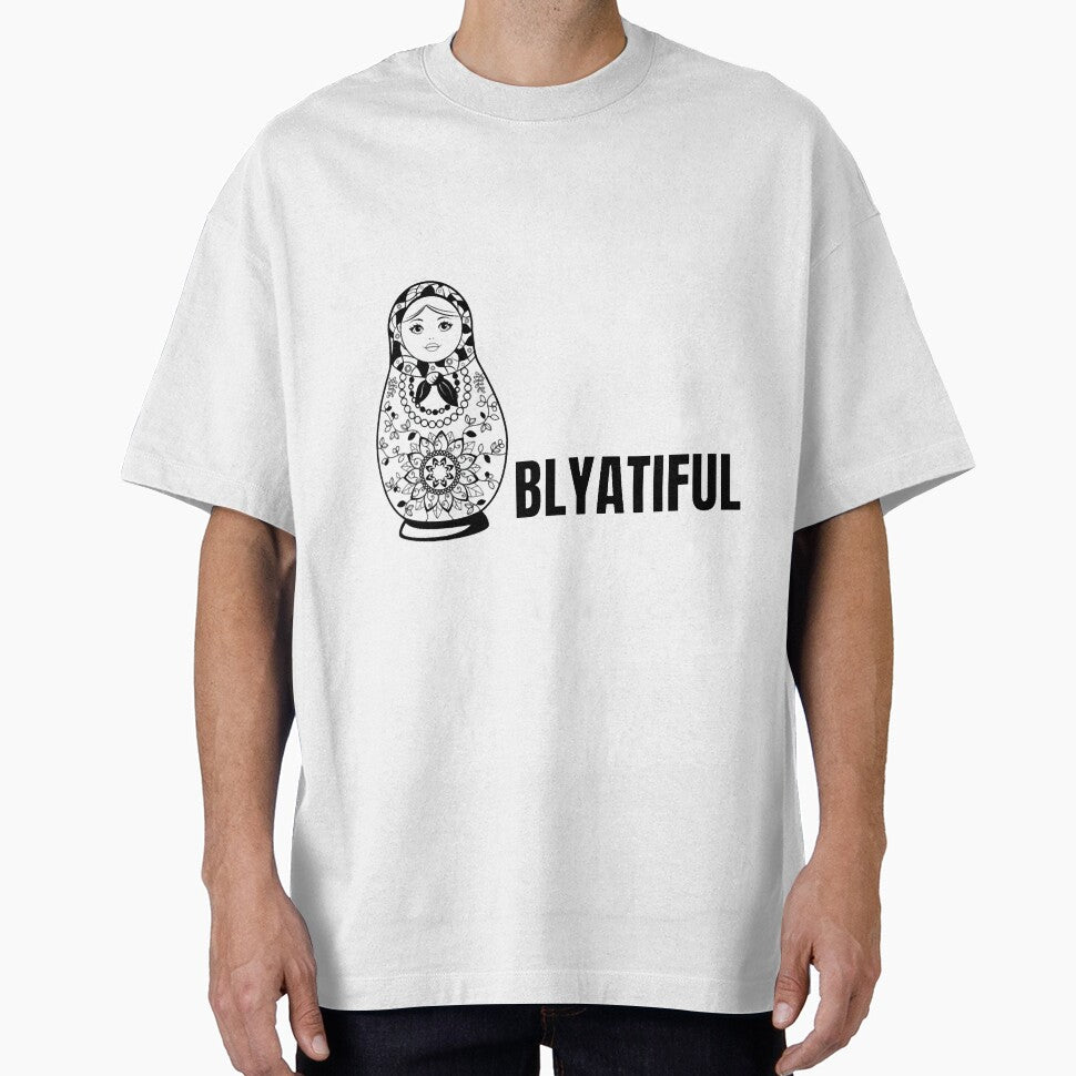 Blyatiful Oversized by Mattilyndils