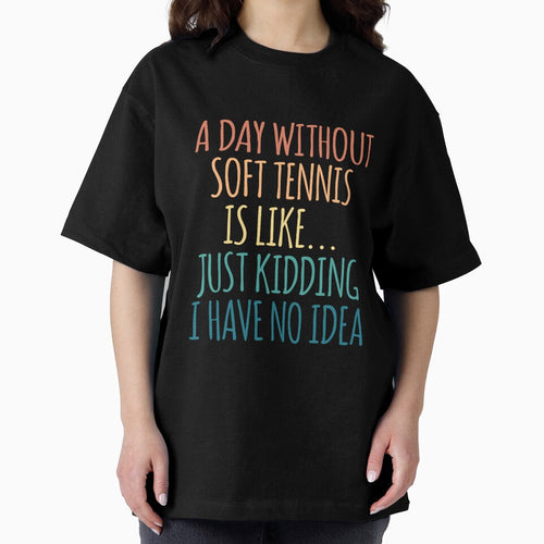 A Day Without Soft tennis Is Like Just Kidding I Have No Idea by kindxinn