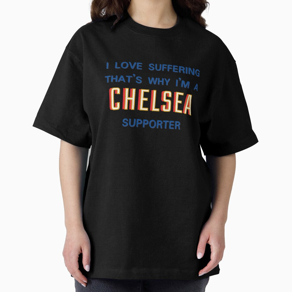 I love suffering that's why I'm a Chelsea Supporter by Niche Fandoms R Us