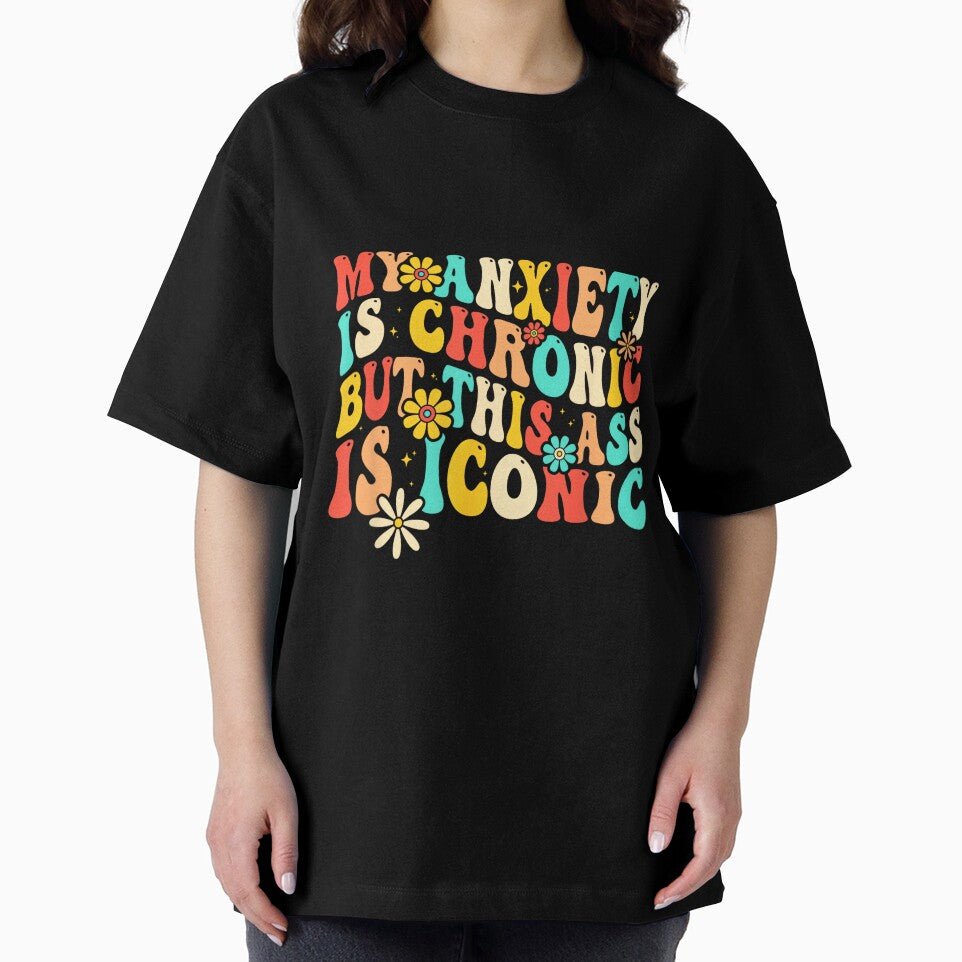 Anxiety Attack Gifts My Anxiety Is Chronic But This Ass Is Iconic Unisex-Adults Retro Groovy Anxiety Design T-Shirt Black Small by EzraIBlankenshi