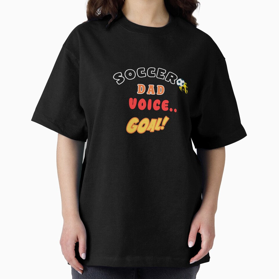 Soccer Dad Voice GOAL Funny Football Dad Shirt by LoudVictory