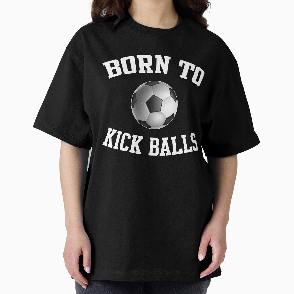 Born To Kick Balls Soccer by teeperfect