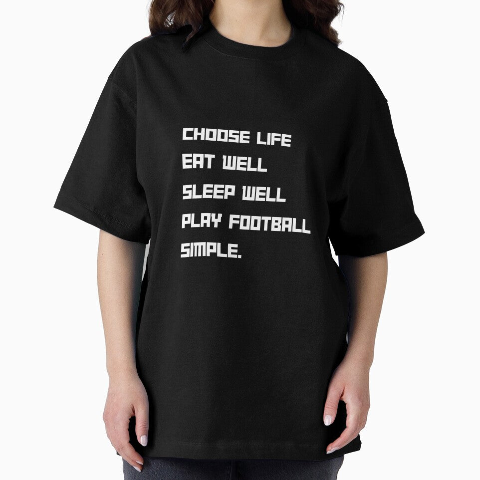 Choose life Eat Well Play Football by santoshputhran