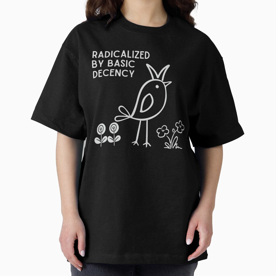 Radicalized by basic decenzy by bozet