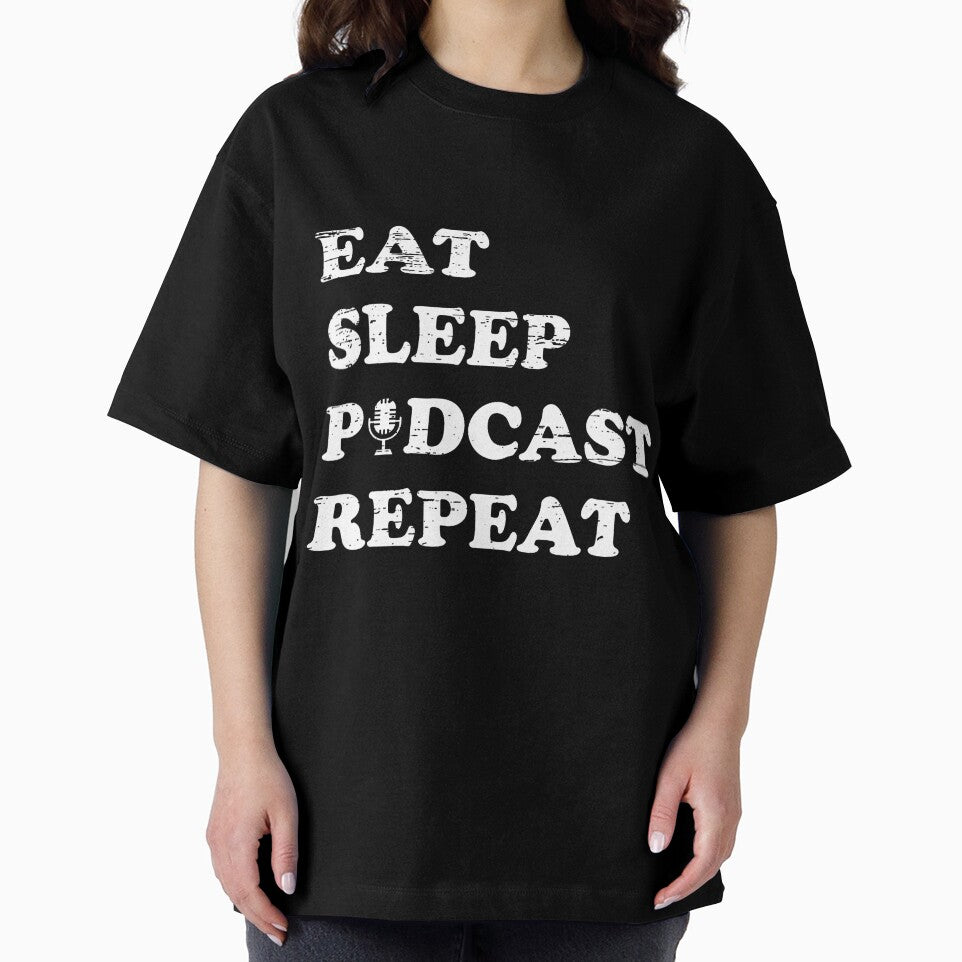 Eat Sleep Podcast Repeat Casual Listener Passion by elihletoriong