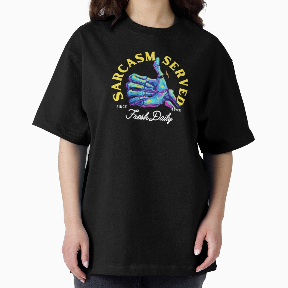 Funny Skeleton T-Shirt - "Sarcasm Served Fresh Daily" - Perfect for Sarcasm Lovers! by JT Digital
