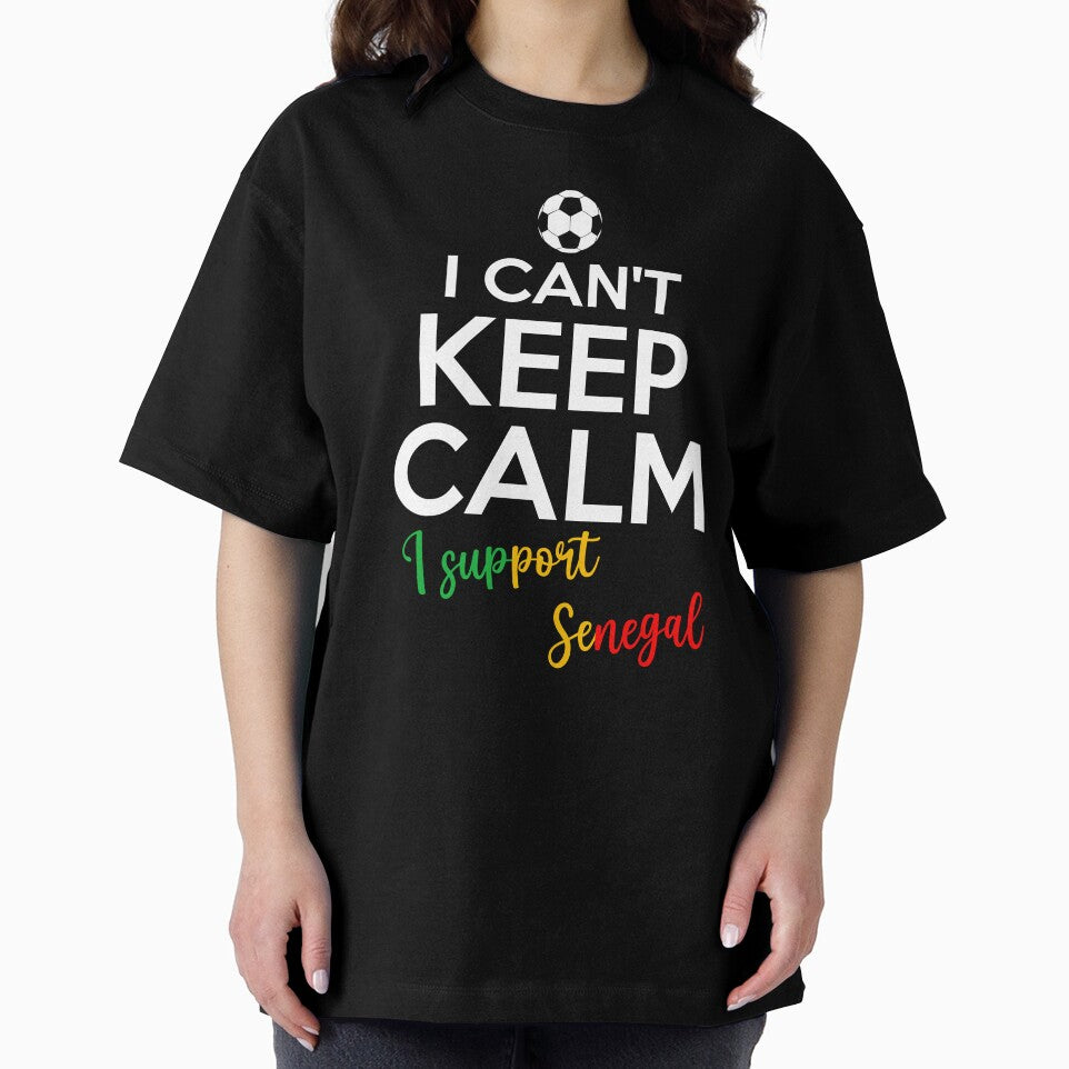 I Can't Keep Calm I Support Senegal | Keep Calm And Support Senegal | Senegal Team lover by AMINE  ★★★★★