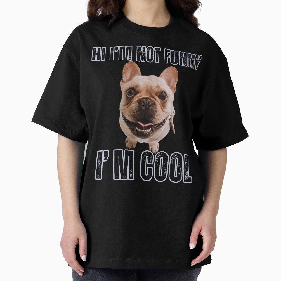 Hi I'm not funny I'm cool by Purrfect Blend